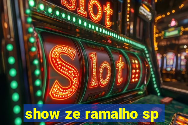 show ze ramalho sp